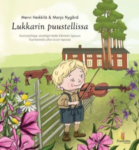 Lukkarin puustellissa kirjan kansi. Kirjoittajat: Mervi Heikkilä ja Marjo Nygård.